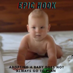Adopting a baby does not always go to plan
