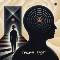 Talpa - Human Error 2025 EDIT