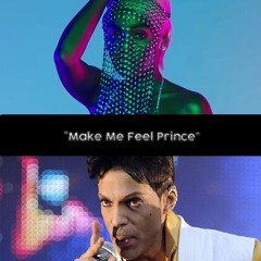 Make Me Feel Prince
