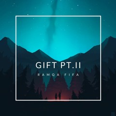 Ramqa Fifa - Gift, Pt. II