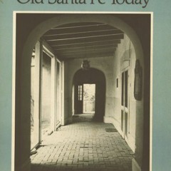 [Access] EPUB 📚 Old Santa Fe Today by  John Gaw and Adler. M. R. Jim Meem [EPUB KIND