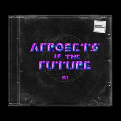 DJ STERLING - AFROBEATS IS THE FUTURE VO.1