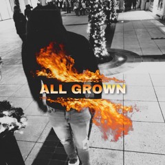 all grown