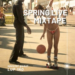 Spring Live MixTape By LUP INO