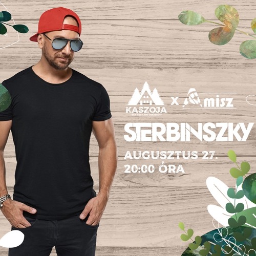 Stream Sterbinszky @ Kaszoja Fesztivál (2021.AUG.27.) by Sterbinszky |  Listen online for free on SoundCloud