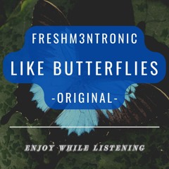 Like Butterflies ( Original Mix)