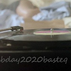 SentymentalBday2020    Basteq Winyl Edit