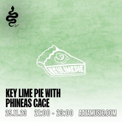 Key Lime Pie w/ Phineas Gage - Aaja Channel 1 - 25 11 23