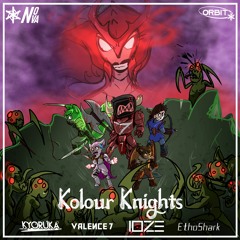 Kyoruka, Valence7, IOZE & EthoShark - Kolour Knights