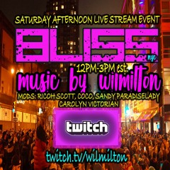BLISS NYC With Wil Milton Saturday 6.18.22