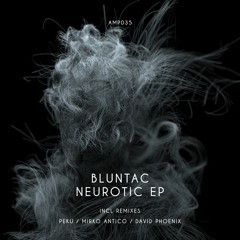 Bluntac - Neurotic (Peku Remix)