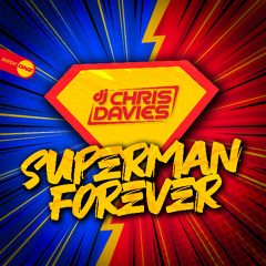 DJ Chris Davies - Superman Forever