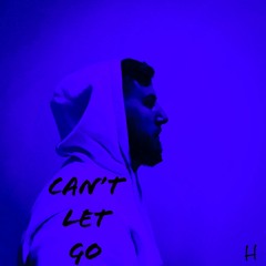 Can't Let Go