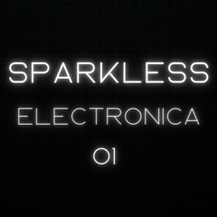 Sparkless - Electronica 01