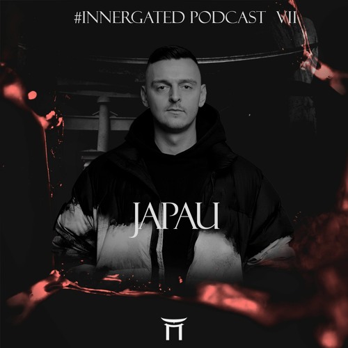 #INNERGATED PODCAST VII: JAPAU