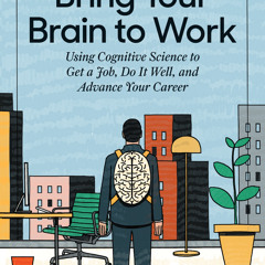[epub Download] Bring Your Brain to Work BY : Art Markman