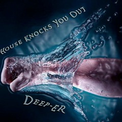 House Knocks You Out