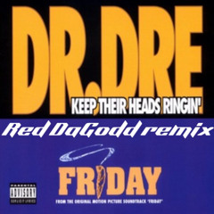KEEP THEIR HEADS RINGIN' (FRIDAY) - @REGDAGODD