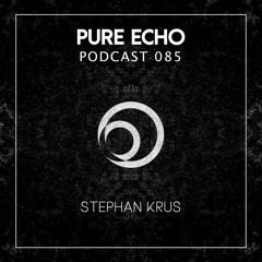 Pure Echo Podcast #085 - Stephan Krus