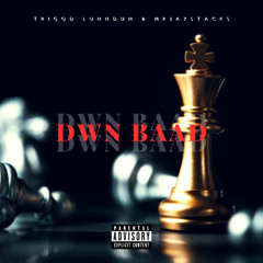DWN BAAD [Demo]
