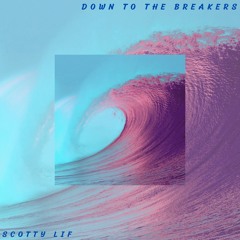 DOWN TO THE BREAKERS
