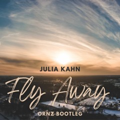 Julia Kahn - Fly Away (ORNZ Trance Bootleg)