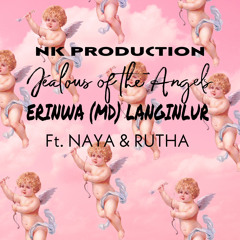 ERINWA(MD)Jealous of the Angels_ft Naya & Rutha