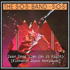 Take Your Time (Do It Right) [Flevans' Disco Revision]