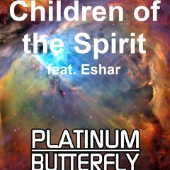 ᑭᒪᗩTIᑎᑌᗰ ᗷᑌTTEᖇᖴᒪY - Children of the Spirit feat. Eshar (remastered) (free download)