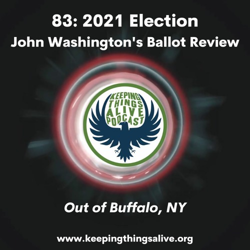 083: 2021 Election - John Washington's Ballot Review