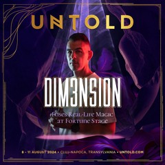 DIM3NSION - Live @ UNTOLD 2024 (Fortune Stage)