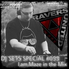 DJ SETS SPECIAL #53 | I.AM.MAZE in the Mix