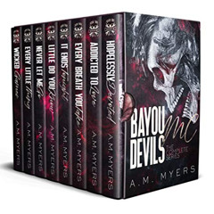 [Read] EPUB 📥 Bayou Devils MC: The Complete Series by  A.M. Myers &  Daqri Bernardo