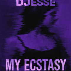My Ectstasy | DJESSE | FREE DL