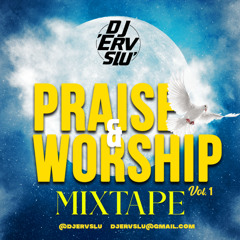 Praise and Worship Mixtape (Dj Erv Slu)