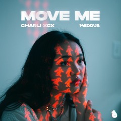 Charli XCX - Move Me (Meddus Remix)(slowed to perfection)
