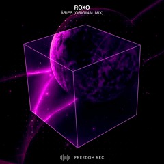 Roxo - Aries (Original Mix)FREEDOM REC