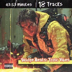 Sludge Beats: Toxic Vibes
