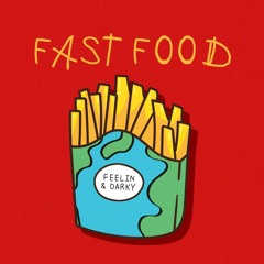 FEELIN X DARKY - Fast Food