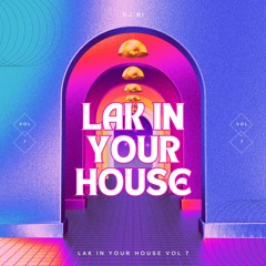 Lak In Your House Vol 7 - Bi
