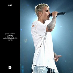 Justin Bieber - Yummy (SwitchBlade & HLX Remix)