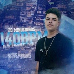 20 MINUTINHOS DE 140 BPM (( @eudjofficial ))