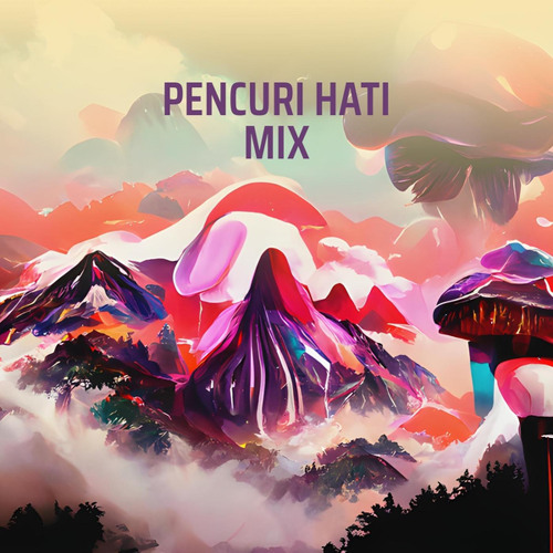 Stream Pencuri Hati Mix (Remix) by yang lagi viral Listen