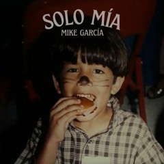 03 Solo Mía