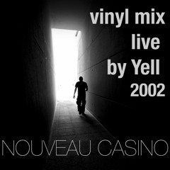 Live Nouveau Casino by DJ Yell - 2002