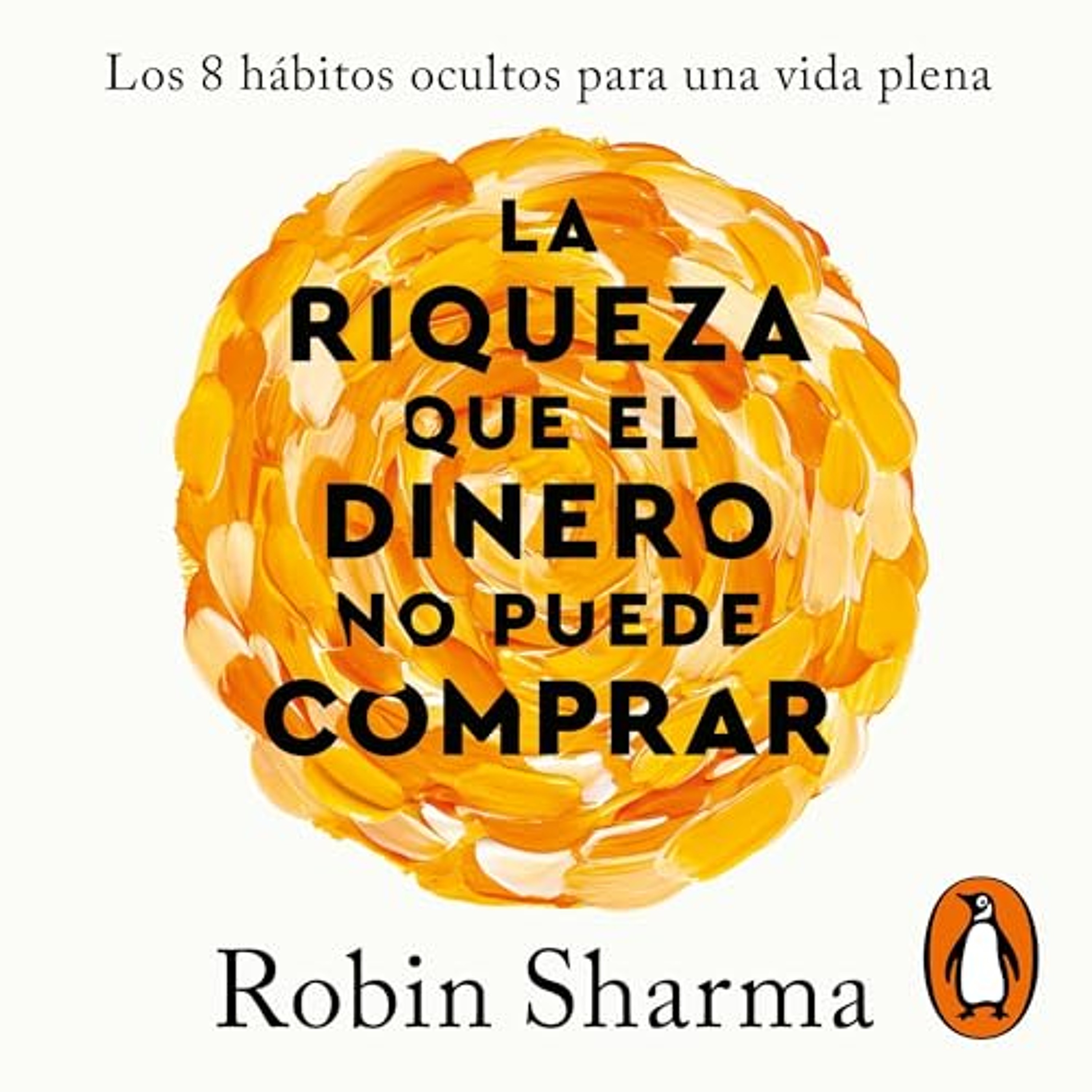 La riqueza que el dinero no puede comprar [The Wealth Money Can't Buy] (Audiolibro) | Prueba Gratis