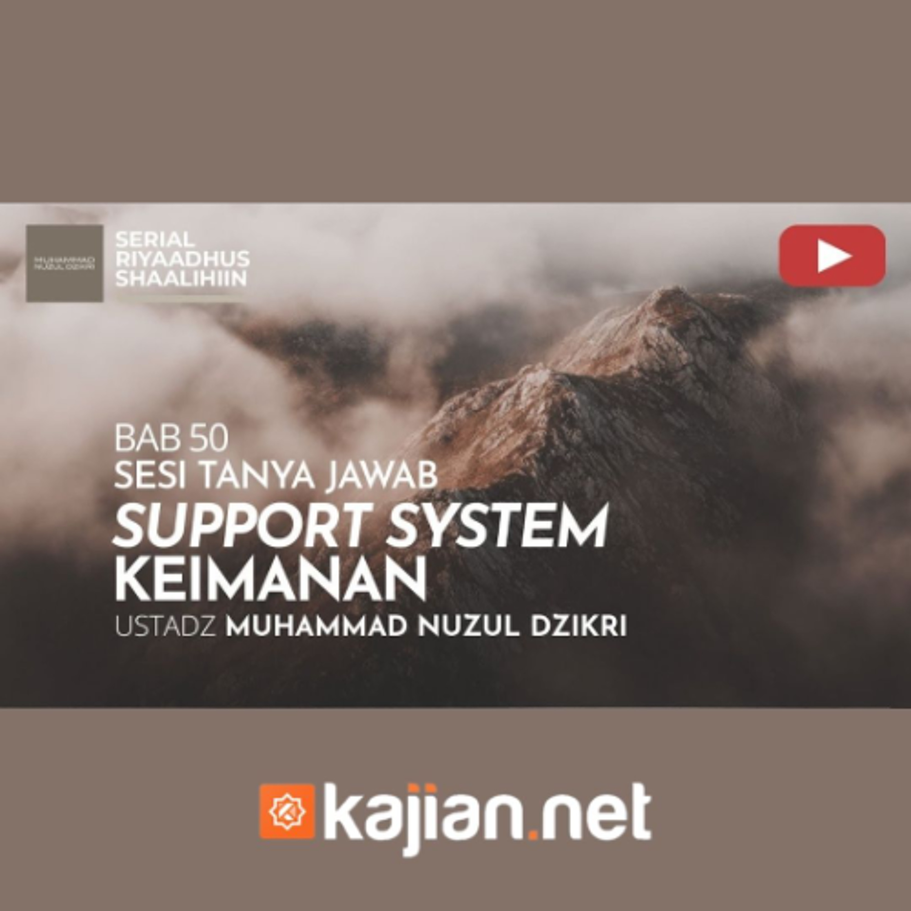 1917. Support System Keimanan - Ustadz Muhummad Nuzul Dzikri, Lc.
