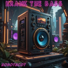 Krank The Bass