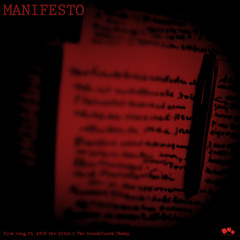 MANIFESTO ft. ANON The Griot & The HunchPunch Champ (Prod by Charlie P.)