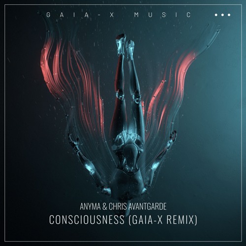 Anyma & Chris Avantgarde - Consciousness (Gaia-X Remix) [FREE DOWNLOAD]